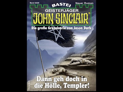 Dann geh doch in die Hölle, Templer! (John Sinclair 2325) - Vorgestellt von Florian Hilleberg