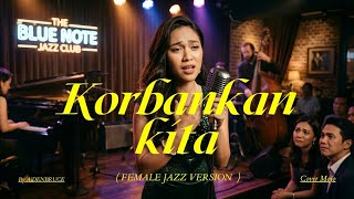 Download lagu Korbankan Kita - Mojo ( Female Jazz Version ) Cover By AiDENBRUCE |  Lyrics Video | AI Music mp3