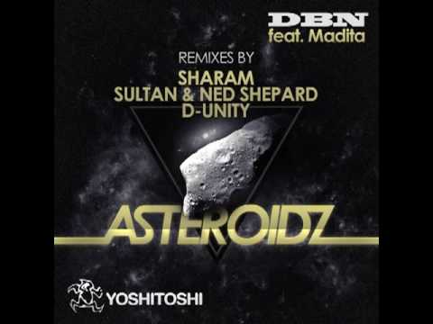 DBN Feat. Madita - Asteroidz (D-Unity Remix)