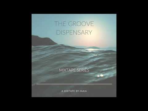 The Groove Dispensary (Episode 29)- Chill out music, downtempo music, house music DJ mix