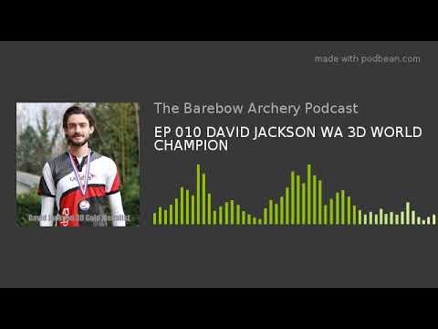 EP 010 DAVID JACKSON WA 3D WORLD CHAMPION