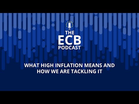 The ECB Podcast - What high inflation means and how we are tackling it