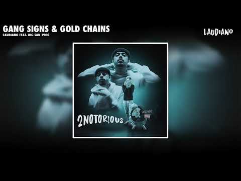 Laudiano - Gang Signs & Gold Chains feat. Big Sad 1900 [New 2021]