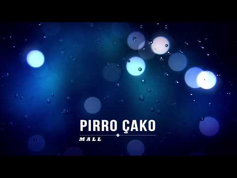 PIRRO ÇAKO - MALL  ( Lyrics )