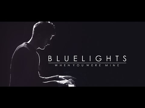 Bluelights - When You Were Mine (Official Video)