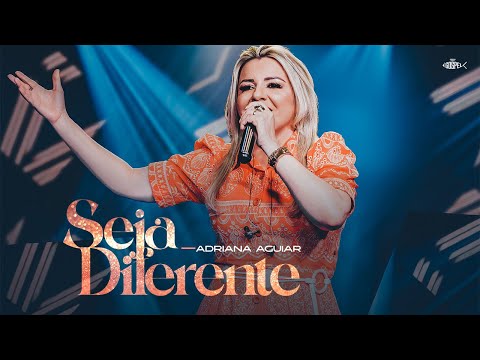 Adriana Aguiar - Seja Diferente | Clipe Oficial  (Pocket DVD Pra Tocar No Coração)