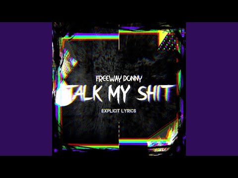 Talk My Shit