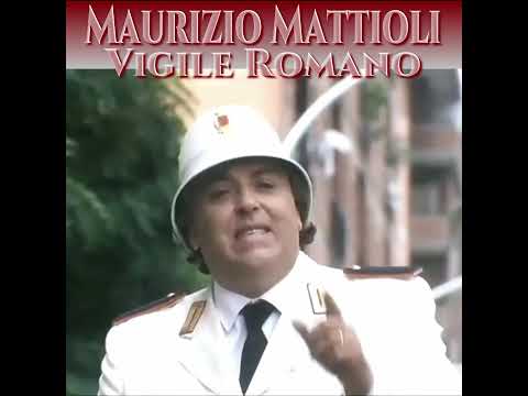 Maurizio Mattioli "Vigile Romano"