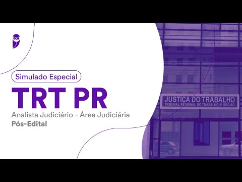 Simulado Especial TRT PR – Analista Judiciário – Área Judiciária – Pós-Edital – Correção