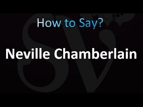 How to Pronounce Neville Chamberlain (correctly!)