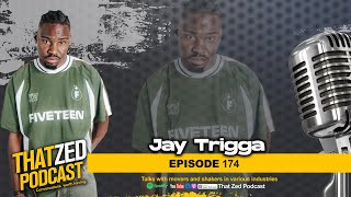 |TZP Ep174| Jay Trigga on Nationality song; Parents divorce; Petroleum engineering; His MBA; etc...