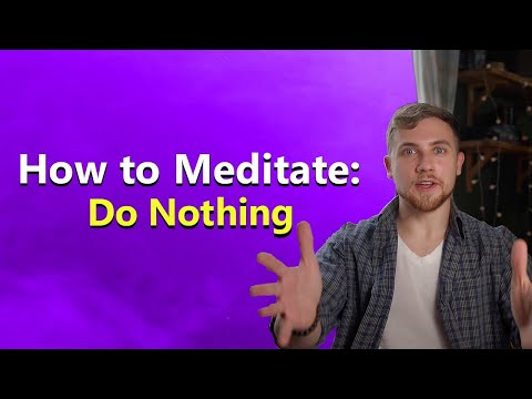 How to Meditate: Do Nothing
