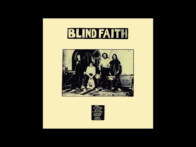 01 - Blind Faith - Had To Cry Today - Blind Faith