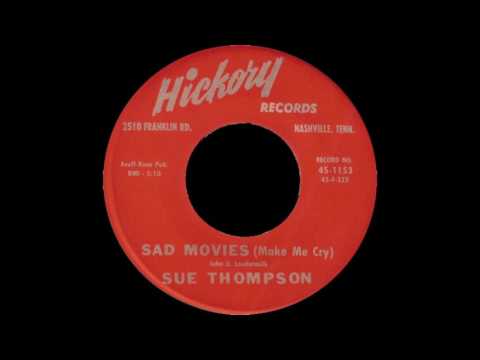Sad Movies (Make Me Cry) - Sue Thompson (1961)