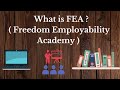 What is FEA (Freedom Employability Academy)?