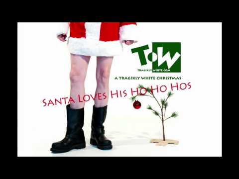 Santa Loves His Ho Ho Hos - Tragikly White