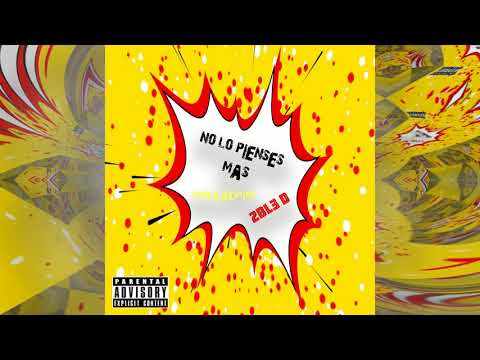 NO LO PIENSES MAS - 2BL3D - (PROD. EJECUTIVO)