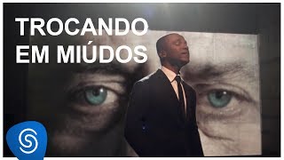 Trocando Em Miúdos Lyrics English Translation