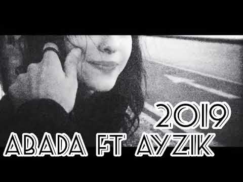 ABADA FT AYZIK 2019 Обуна шуданро фаромуш накунед дустон