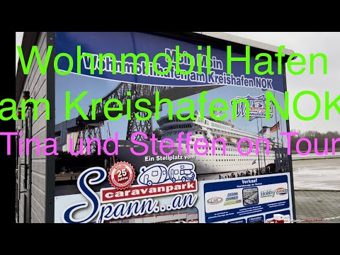 Wohnmobilhafen Stellplatz Rendsburg KREISHAFEN NOK / Schiffe /Kurz u.Knapp / Tina u. Steffen on Tour