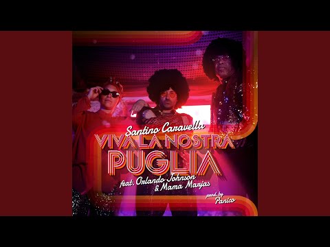 Viva la nostra Puglia (feat. Mama Marjas, Orlando Johnson)