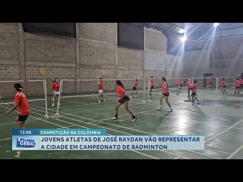 Competição na Colômbia: Atletas de José Raydan vão representar a cidade em campeonato de Badminton.