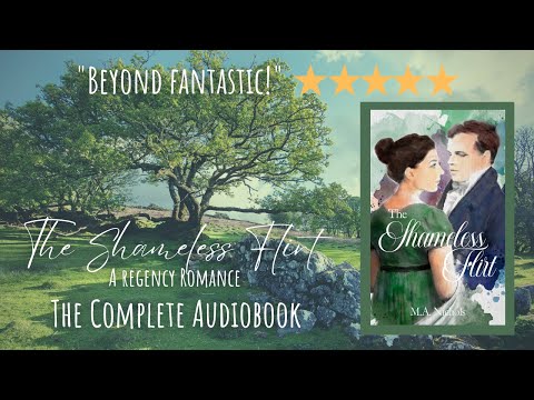 The Shameless Flirt by M.A. Nichols, The Ashbrooks Book 2 (Complete Regency Romance Audiobook)