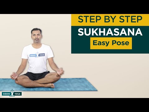 Sukhasana (Easy Pose) Benefits, How to Do & Contraindications by Yogi Sandeep - Siddhi Yoga
