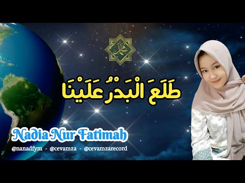 Nadia Nur Fatimah - Sholawat Badar - Thola'al Badru 'alaina