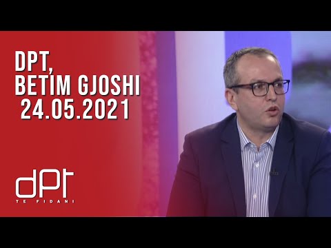 DPT, Betim Gjoshi - 24.05.2021 | T7