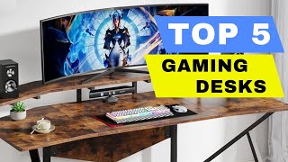 Top 5 Best Gaming Desk 2026 Review - Top Desks For Gaming To Buy On Amazon For All Budget