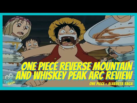 Reverse Mountain and Whiskey Peak Arc Review (Alabasta Saga Part 1)  - NgoVo Convo One Piece Ep. 3