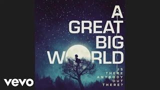 A Great Big World - I Really Want It (audio)