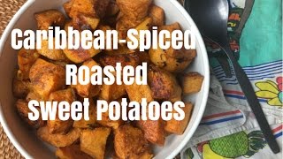 Caribbean-Spiced Roasted Sweet Potatoes