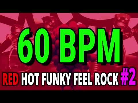 60 BPM - Red Hot Funky Feel Rock #2 - 4/4 Drum Track - Metronome - Drum Beat