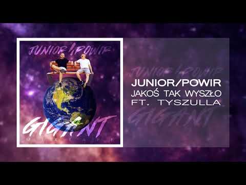 Junior X Powir ft. Tyszulla - Jakoś tak wyszło (GIGANT MIXTAPE)