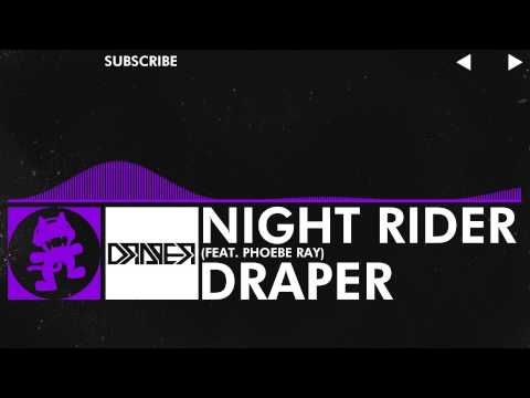 [Dubstep] - Draper - Night Rider (feat. Phoebe Ray) [Monstercat Release]