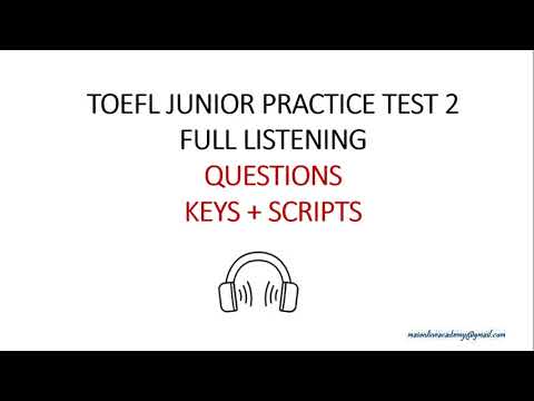 TOEFL JUNIOR - FULL LISTENING - PRACTICE TEST 2 - QUESTIONS + ANSWERS + SCRIPTS