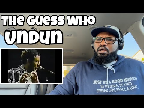 The Guess Who - Undun | REACTION