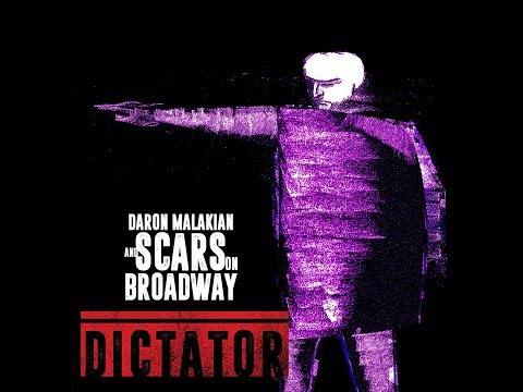 Daron Malakian And Scars On Broadway - Dictator - Full Album