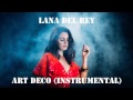 Lana Del Rey - Art Deco (Instrumental by ...