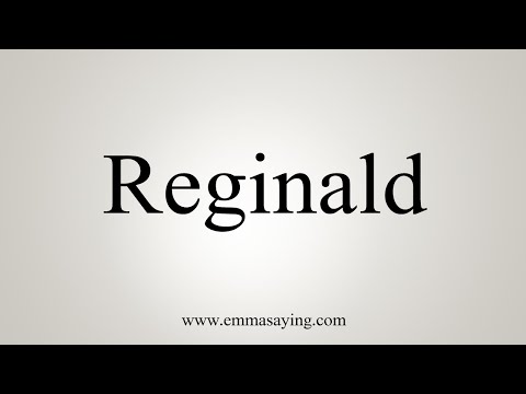 How To Say Reginald