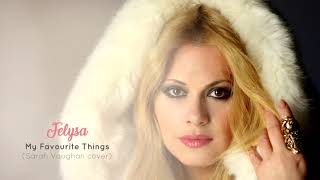 FELYSA - My Favourite Things (Sarah Vaughan cover)