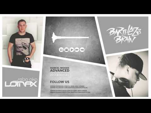 Marcel Woods-Advanced ( Lomax & Barthezz Brain 2017 Bootleg)