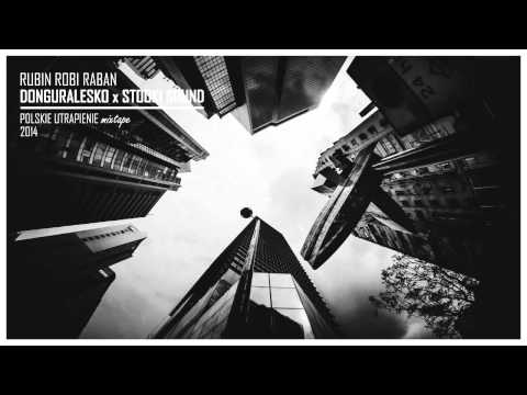Rubin Robi Raban - DONGURALESKO x STOOKI SOUND (Polskie Utrapienie Mixtape)