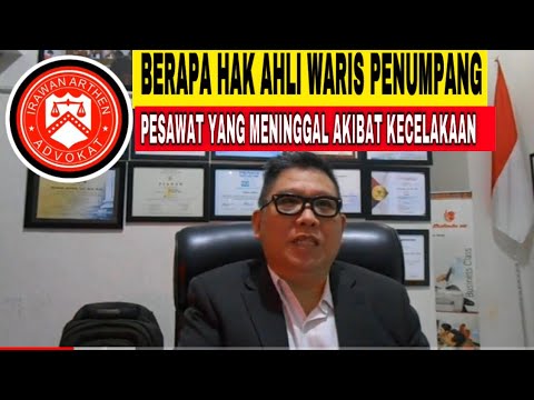 BERAPA HAK AHLI WARIS PENUMPANG PESAWAT YANG MENGALAMI RISIKO MENINGGAL KARENA KECELAKAAN ?