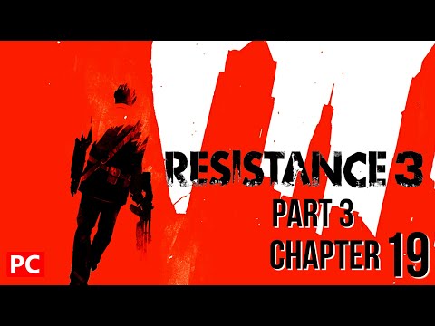 resistance 3 rpcs3 gameplay walkthrough chapter 19 [PART 3]