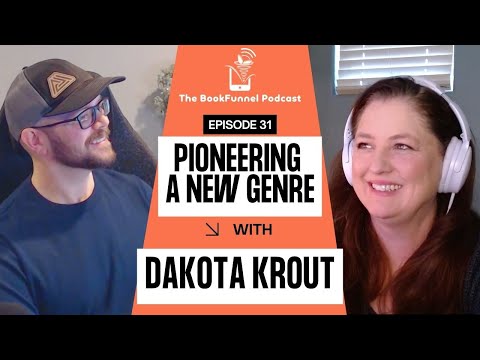 A Pioneer of LitRPG | Dakota Krout | The BookFunnel Podcast Ep 31