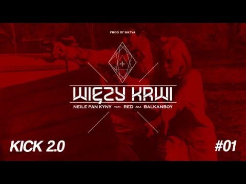 Neile feat. Red - Więzy Krwi [KICK 2.0 -  BONUS] prod. Sh1va