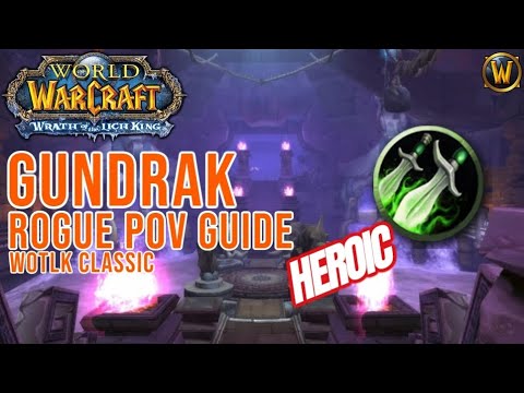 Gundrak Heroic - Rogue PoV Guide | WotLK Classic